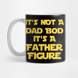 It's Not A Dad Bod It's A Father Figure Dad & Grandfather Mug